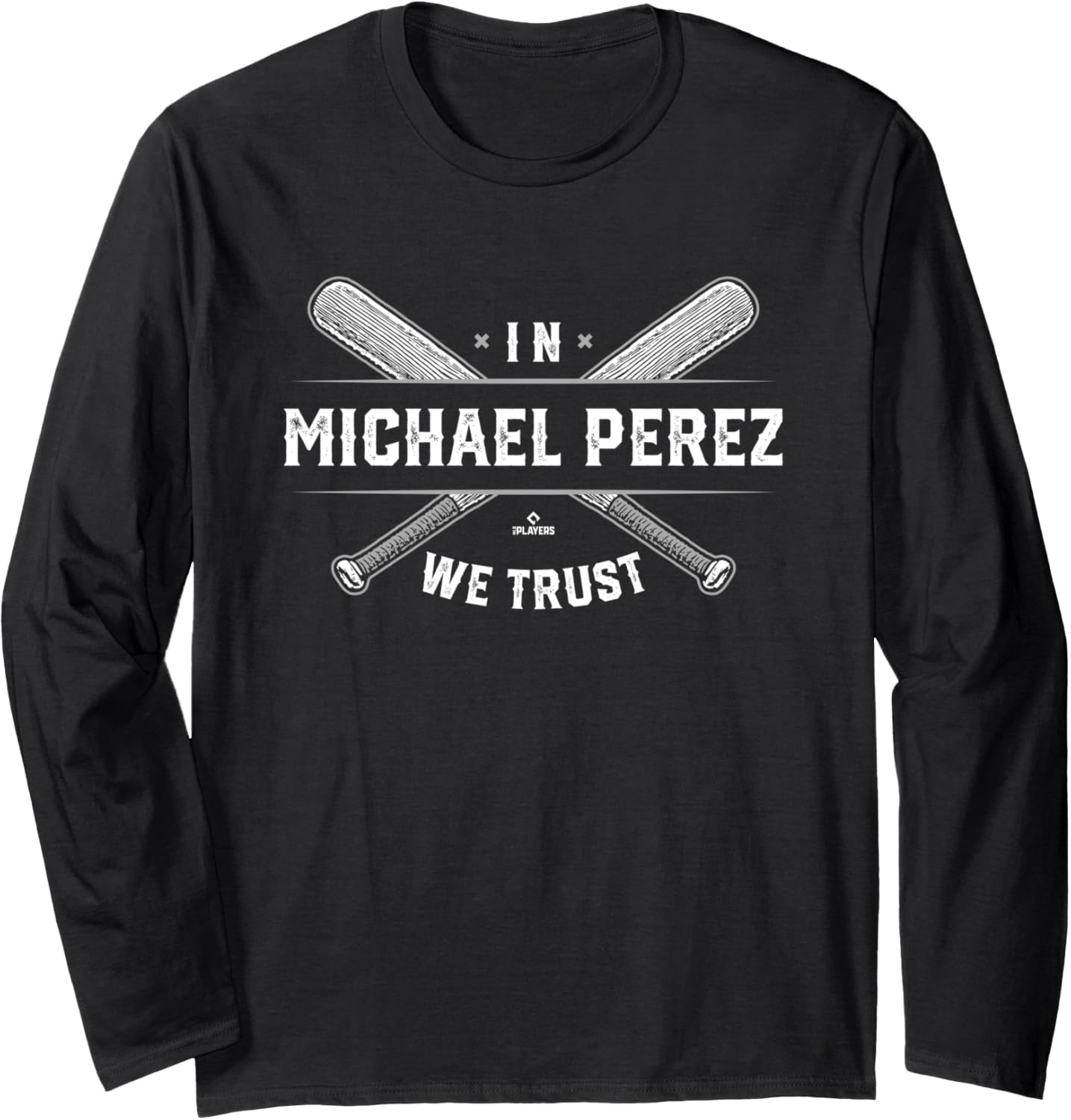 We Trust Michael Perez Prospect Baseball Fan Gear Long Sleeve Apparel | Premium Quality