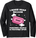 Soap Making Funny Soap Maker Punch Long Sleeve Apparel | Trending 2025 | Comfort Daily Wear