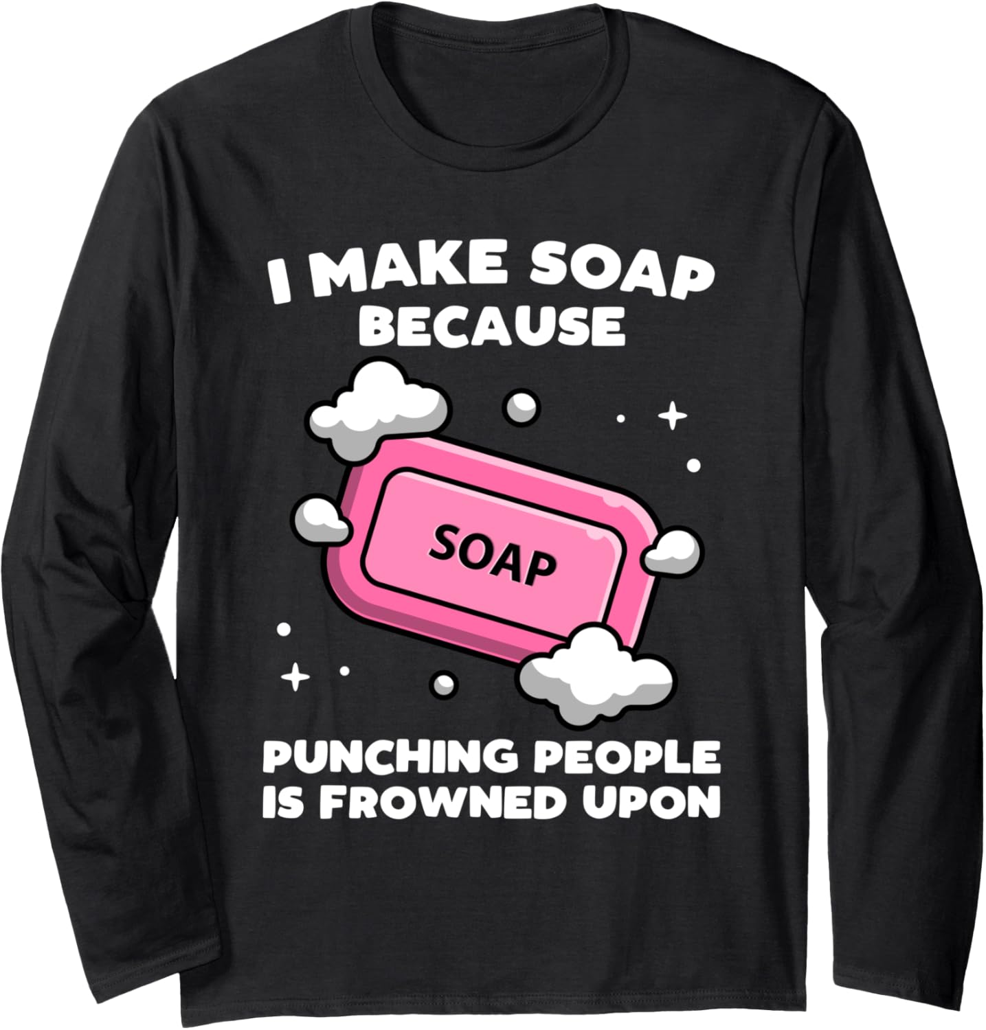 Soap Making Funny Soap Maker Punch Long Sleeve Apparel | Trending 2025 | Comfort Daily Wear
