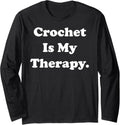 Crochet Is My Therapy Passionate Yarn Lovers Long Sleeve Yarn Supply | Premium Quality | High CTR Title