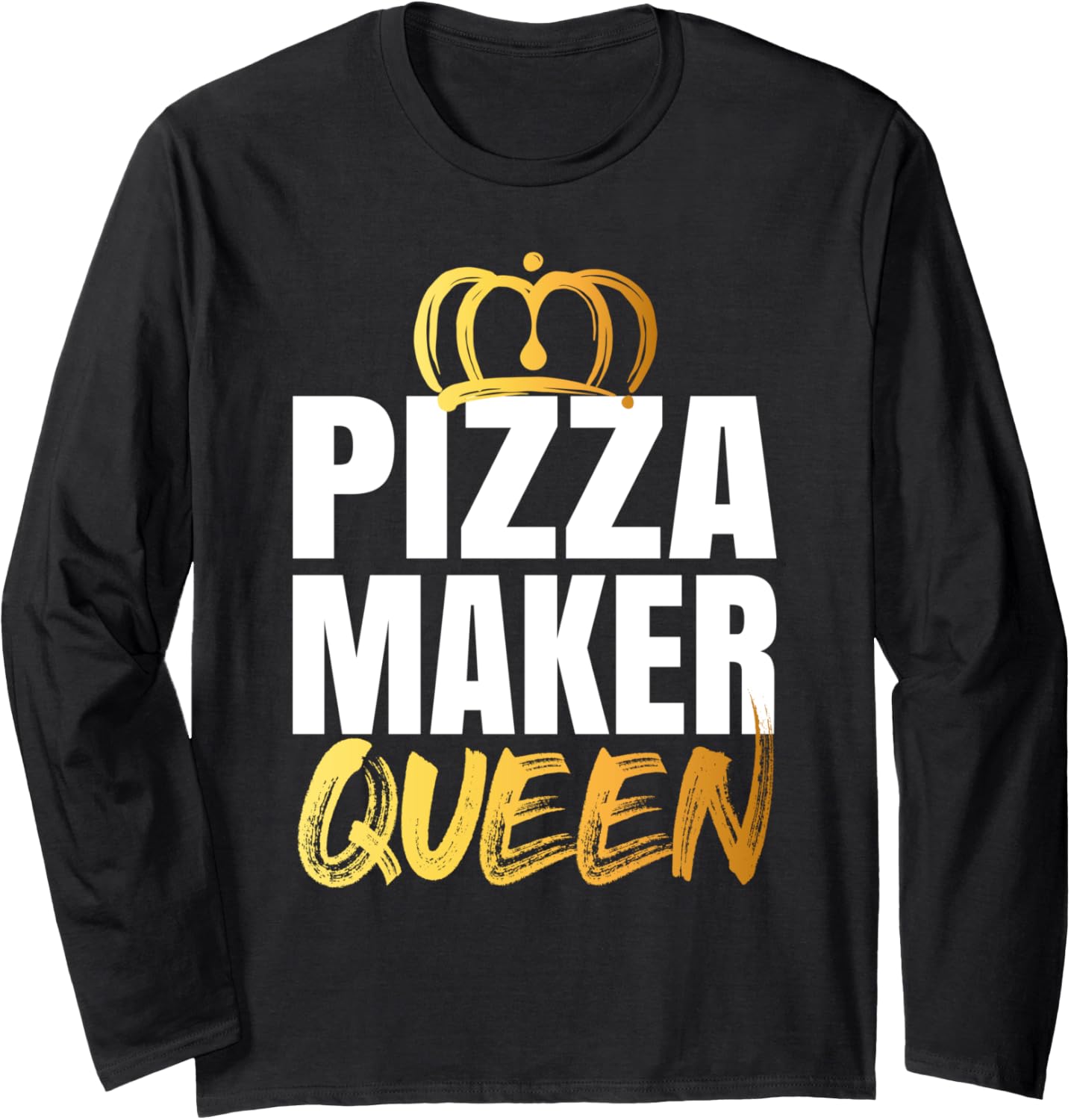 Pizza Maker Queen Long Sleeve Apparel | High Search Volume | Perfect Gift Idea