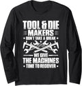 Toolmaker Time To Recover Tool And Die Maker Long Sleeve Apparel | Best Seller Pick | Aesthetic Fit