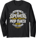Prop Maker Idea Professional Superhero Prop Maker Long Sleeve Apparel | Premium Quality | Must-Have Style