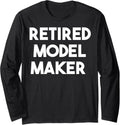 Retired Model Maker - Funny Long Sleeve Apparel | Premium Quality | Must-Have Style