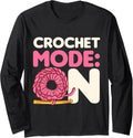Crochet Mode ON - Yarn Lover Long Sleeve Yarn Supply | Trending 2025 | Perfect for Crafters