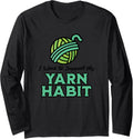 Work To Support My Yarn Habit, Funny Yarn Projects Saying Long Sleeve Yarn Supply | Premium Quality | Best Seller Choice