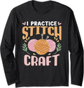 I Practice Stitch Craft Hobby Knit Knitter Yarn Knitting Long Sleeve Yarn Supply | Premium Quality | High CTR Title