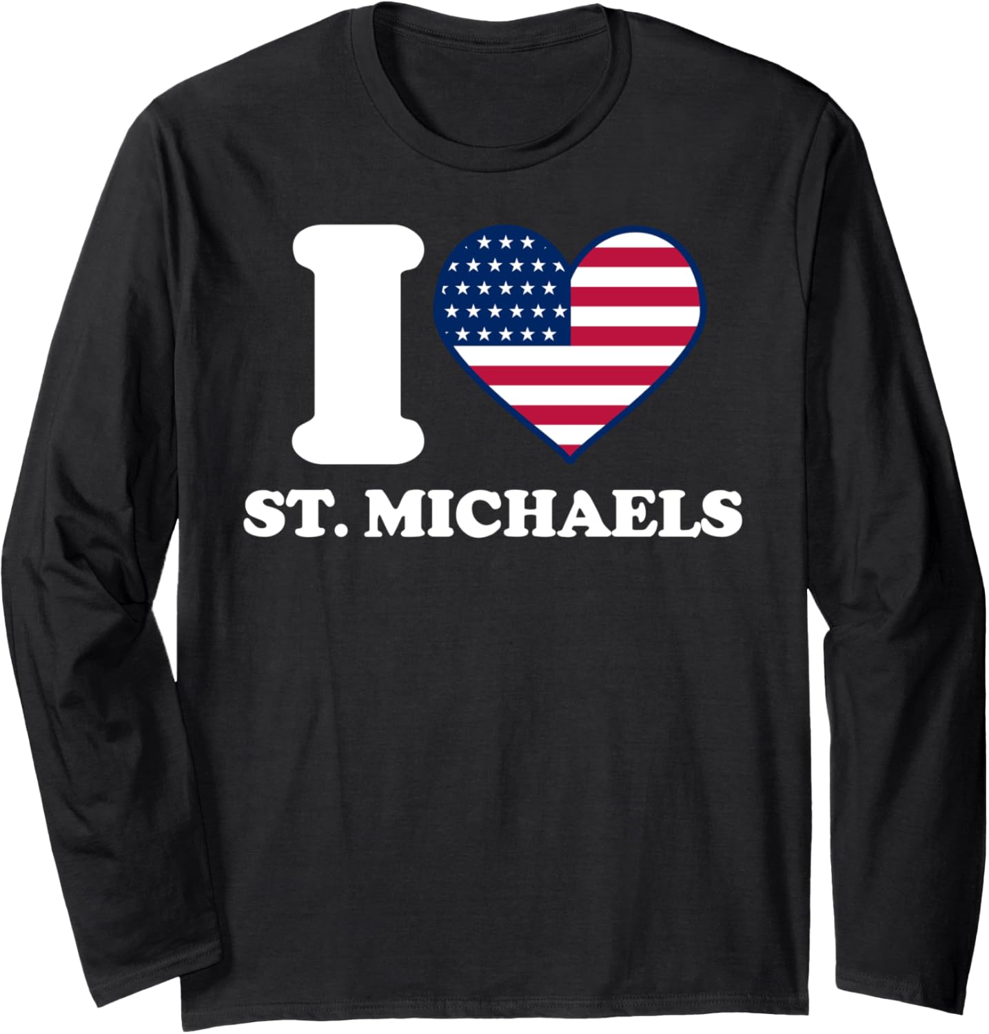 I love St. Michaels I heart St. Michaels Long Sleeve Apparel | US Best Seller