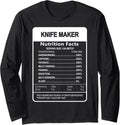 Knife maker Nutrition Facts Sarcastic Long Sleeve Apparel | Premium Quality | Aesthetic Fit