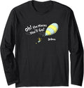 Dr. Seuss Oh the Places You'll Go! Long Sleeve T-Shirt | Google Shopping Optimized | Customer Favorite