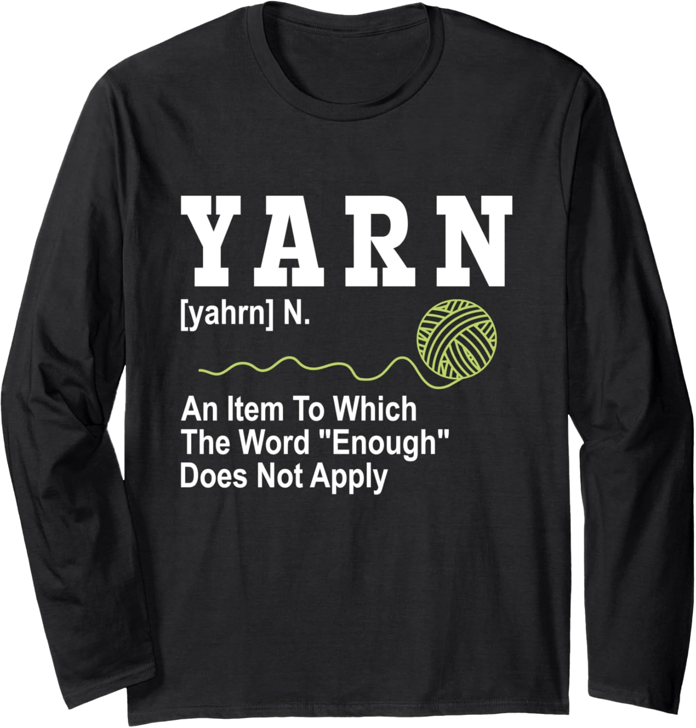 Funny Yarn Definition Yarn Knitting Knitter Crocheting Long Sleeve Yarn Supply | High Search Volume | Perfect for Cra...