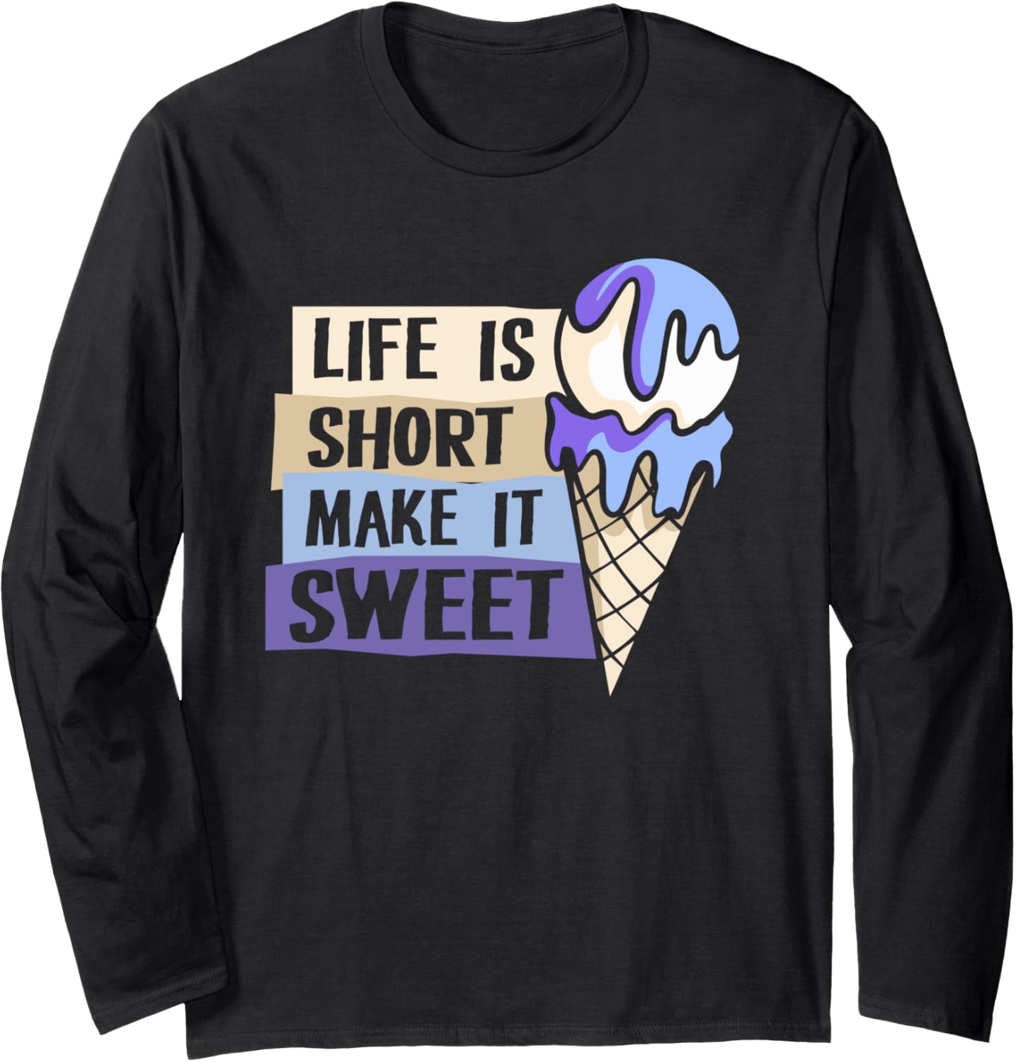 Life Is Short Make It Sweet Gelato Maker Lover Ice Cream Long Sleeve Apparel | High Search Volume | Must-Have Style