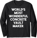 World's Most Wonderful Concrete Vault Maker Long Sleeve Apparel | Best Seller Pick | Comfort Daily Wear
