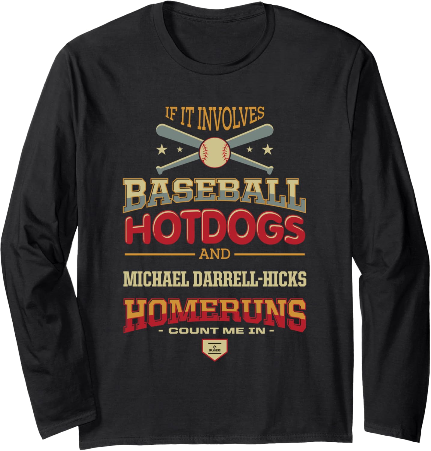 Baseball, Hotdogs and Michael Darrell-Hicks Prospect Long Sleeve Apparel | Everyday Casual Wear