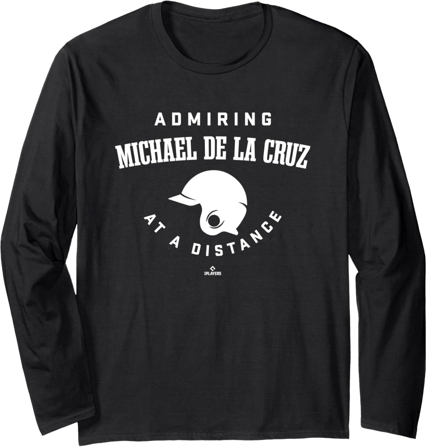 Admiring at a Distance Michael De La Cruz Prospect Baseball Long Sleeve Apparel | Premium Quality