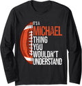 It's a Michael Thing you wouldn't Understand - Funny Michael Long Sleeve Apparel | Trending 2025