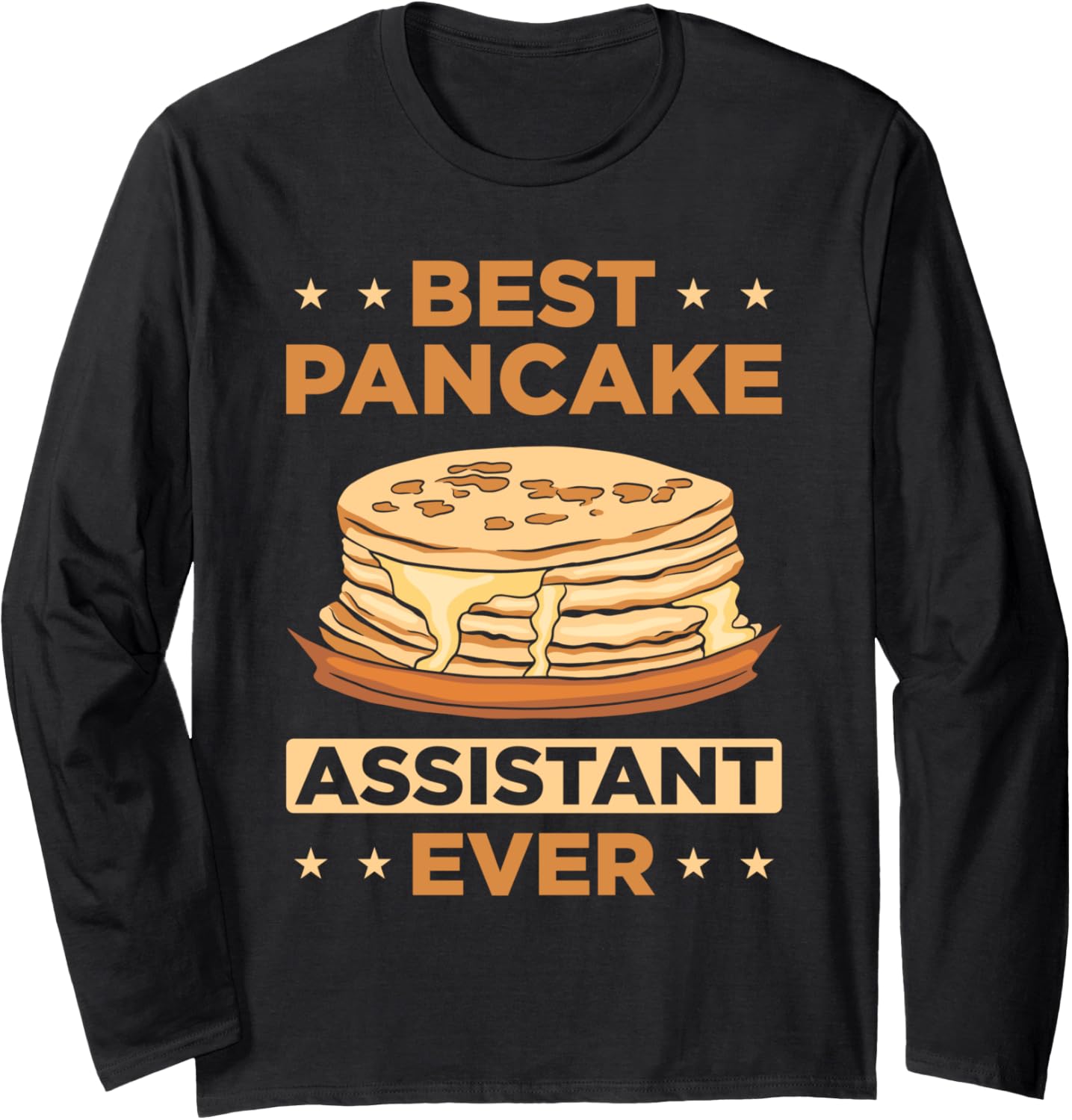 Best Pancake Assistant Ever Pancake Maker Pancake Lover Long Sleeve Apparel | Premium Quality | Must-Have Style