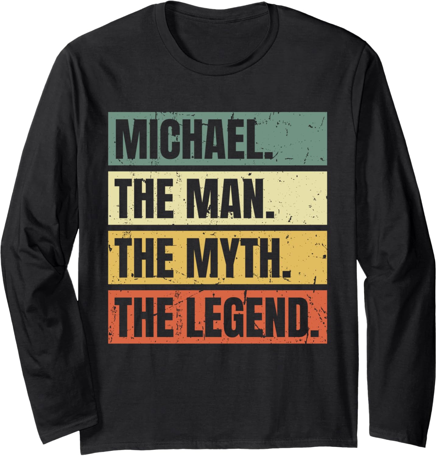Michael Man Myth The Legend Retro Funny Best Name Michael Long Sleeve Apparel | Trending 2025
