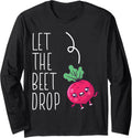 Let The Beetroot Drop Funny Beet Maker Juice Lover Summer Long Sleeve Apparel | Trending 2025 | Perfect Gift Idea