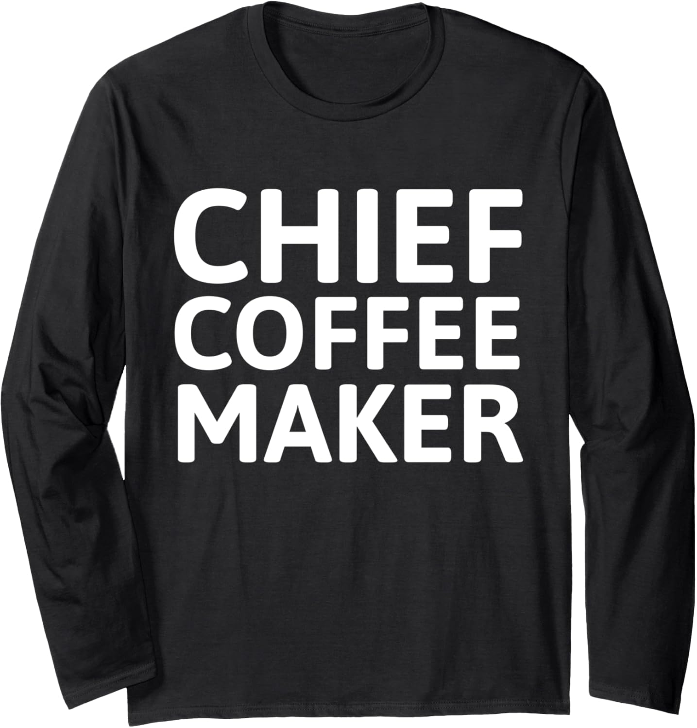 Chief Coffee Maker Long Sleeve Apparel | Trending 2025 | Comfort Daily Wear