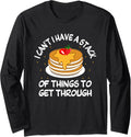 I Can't I Have - Amateur Pancake Makers Flapjack Fanatic Long Sleeve Apparel | Best Seller Pick | Must-Have Style