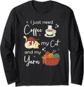Funny Crochet Knitting I Just Need Coffee My Cat and My Yarn Long Sleeve Yarn Supply | High Search Volume | Best Sell...
