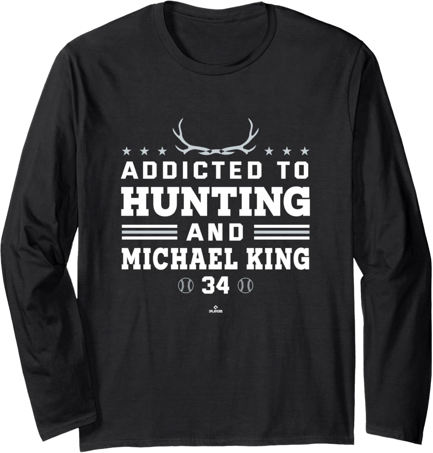 Deer Hunting and Michael King New York MLBPA Long Sleeve Apparel | US Best Seller