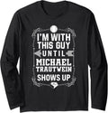 I u2019m With Michael Trautwein Prospect Baseball Fan Gear Long Sleeve Apparel | Everyday Casual Wear