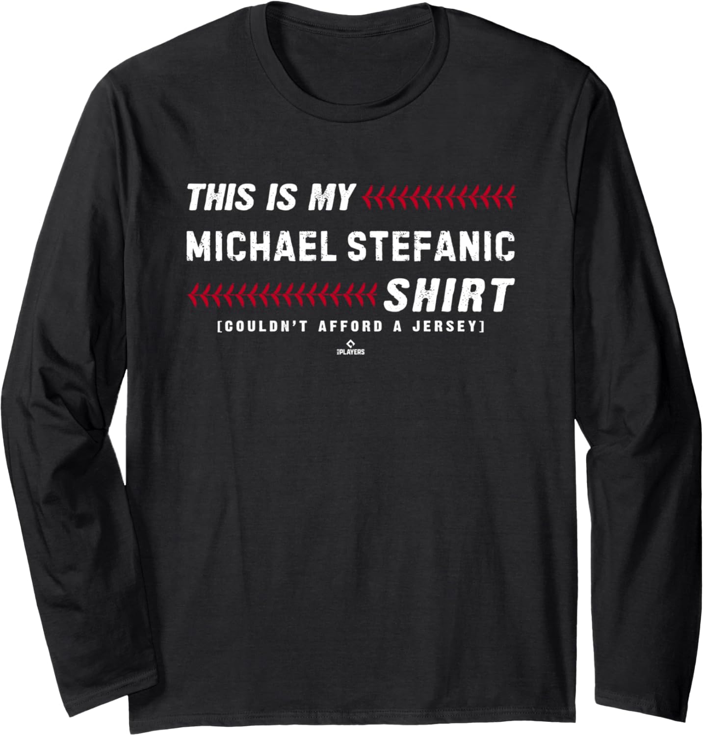 This Is My Shirt for Michael Stefanic Los Angeles Baseball Long Sleeve T-Shirt | US Best Seller