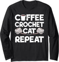 Coffee Crochet Cat Repeat Crocheting Yarn Collector Long Sleeve Yarn Supply | Premium Quality | Customer Favorite