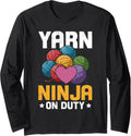 Yarn Collection YARN NINJA ON DUTY Funny Yarn Collector Long Sleeve Yarn Supply | Trending 2025 | Perfect for Crafters