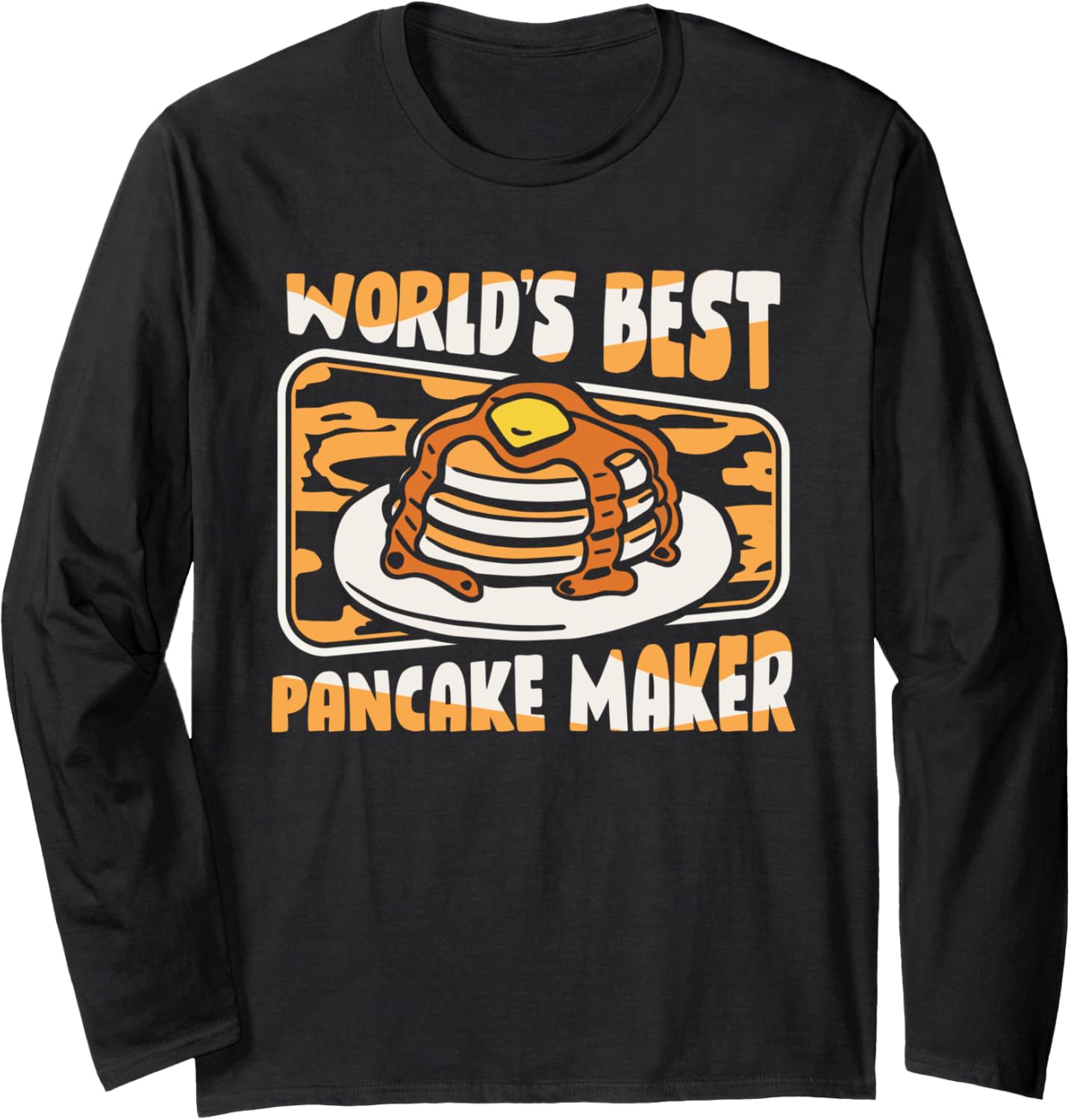 World's Best Pancake Maker Recipes Griddlecake Pancake Maker Long Sleeve Apparel | Trending 2025 | Must-Have Style