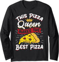 Best Pizza Queen - Hobby Pizza Baker Pizza Maker Long Sleeve Apparel | High Search Volume | Aesthetic Fit