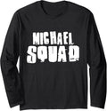 MICHAEL Squad T-Shirt Name Funny MICHAELS Long Sleeve T-Shirt | US Best Seller