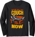 WE'RE ALL THE COUCH NOW JD COUCH Long Sleeve Apparel | Premium Quality