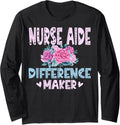Certified Nursing Assistant CNA Nurse Aide Difference Maker Long Sleeve Apparel | Premium Quality | Aesthetic Fit