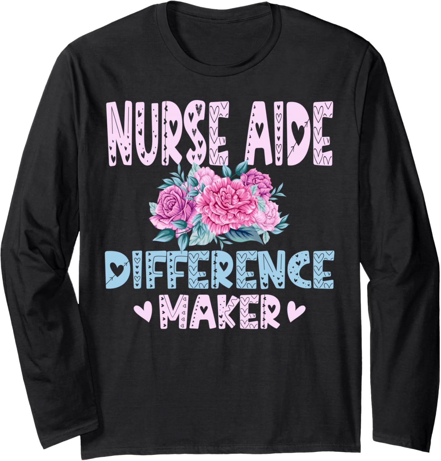 Certified Nursing Assistant CNA Nurse Aide Difference Maker Long Sleeve Apparel | Premium Quality | Aesthetic Fit
