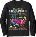 Seasonal Crochetaholic Crochet Crocheter Yarn Lover Tee Long Sleeve T-Shirt | Top Rated | Perfect for Crafters