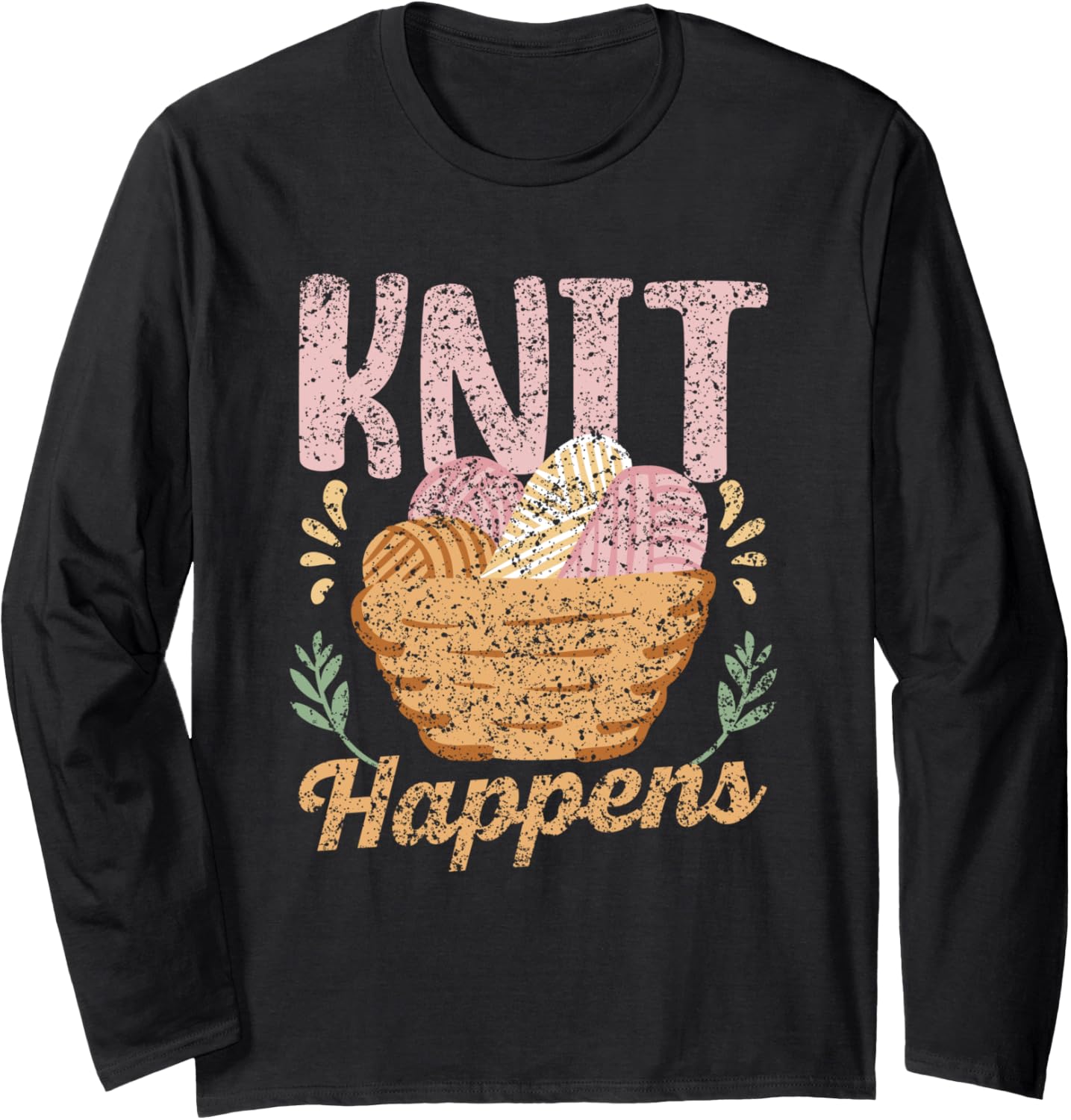 Knit Happens Knitter Yarn Hobby Knitting Long Sleeve Yarn Supply | Top Rated | Perfect for Crafters