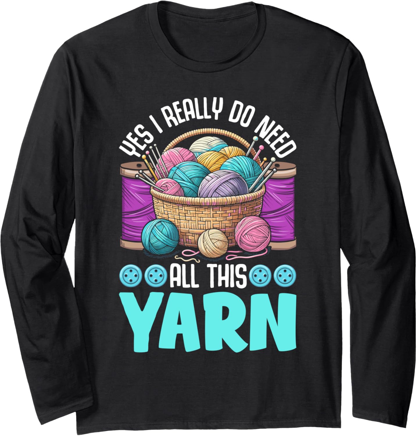 Women Funny Knitting Knitters Yarn Enthusiast Knit Lover Long Sleeve Yarn Supply | Trending 2025 | Perfect for Crafters