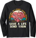 I Crochet So I Dont Choke People Send Yarn Crocheter Gifts Long Sleeve Yarn Supply | Trending 2025 | High CTR Title