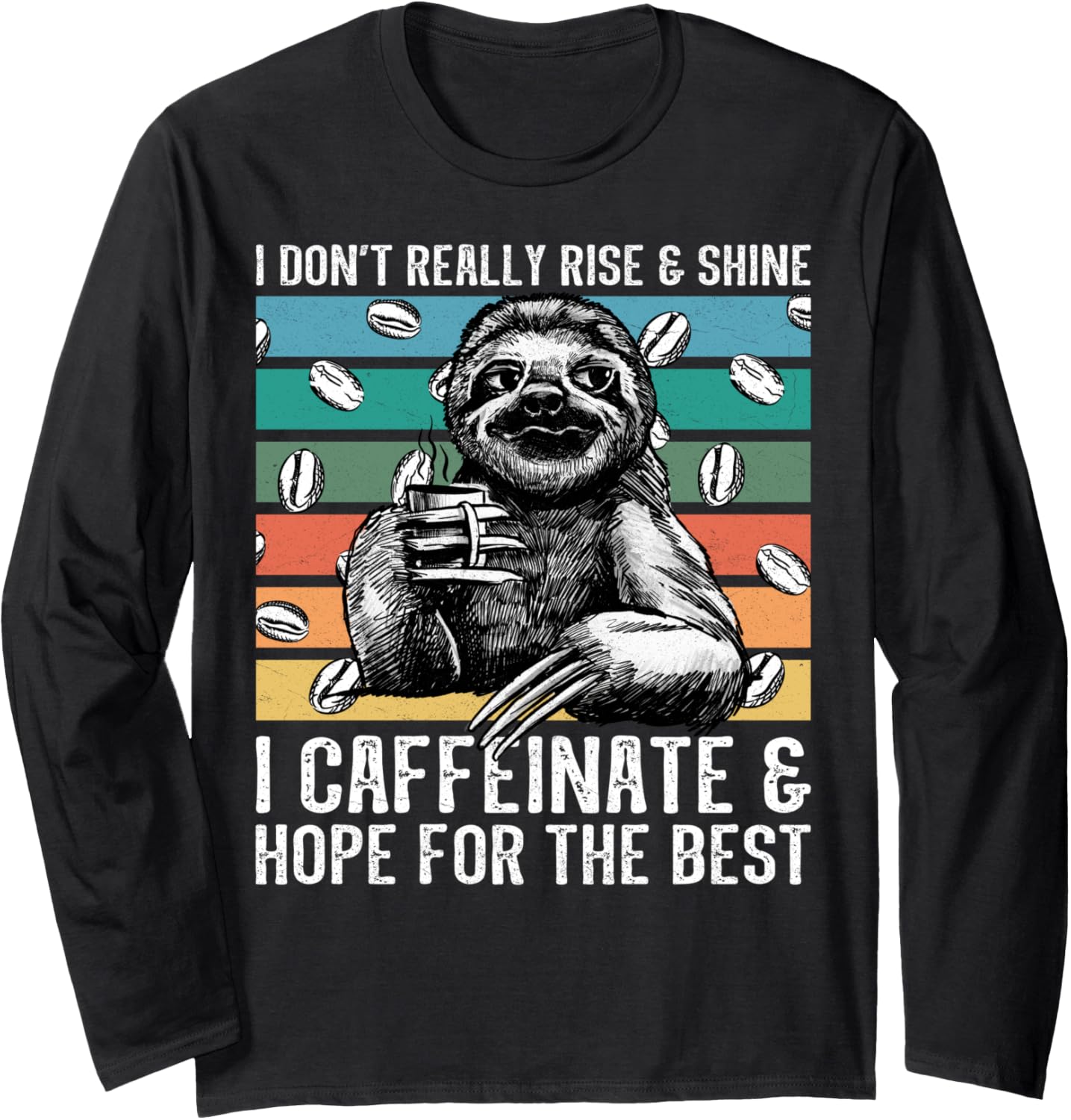 Sloth coffee caffeine lover coffeeholic barista coffee maker Long Sleeve Apparel | Trending 2025 | Perfect Gift Idea