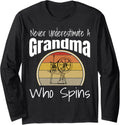 Never Underestimate a Grandma Who Spins Yarn Spinning Wheel Long Sleeve Yarn Supply | Top Rated | Customer Favorite
