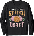 I Practice Stitch Craft Hobby Knit Yarn Knitter Knitting Long Sleeve Yarn Supply | Premium Quality | Customer Favorite