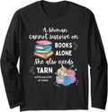 A Woman Cannot Survive On Books Alone She Needs Lots of Yarn Long Sleeve Yarn Supply | Premium Quality | High CTR Title