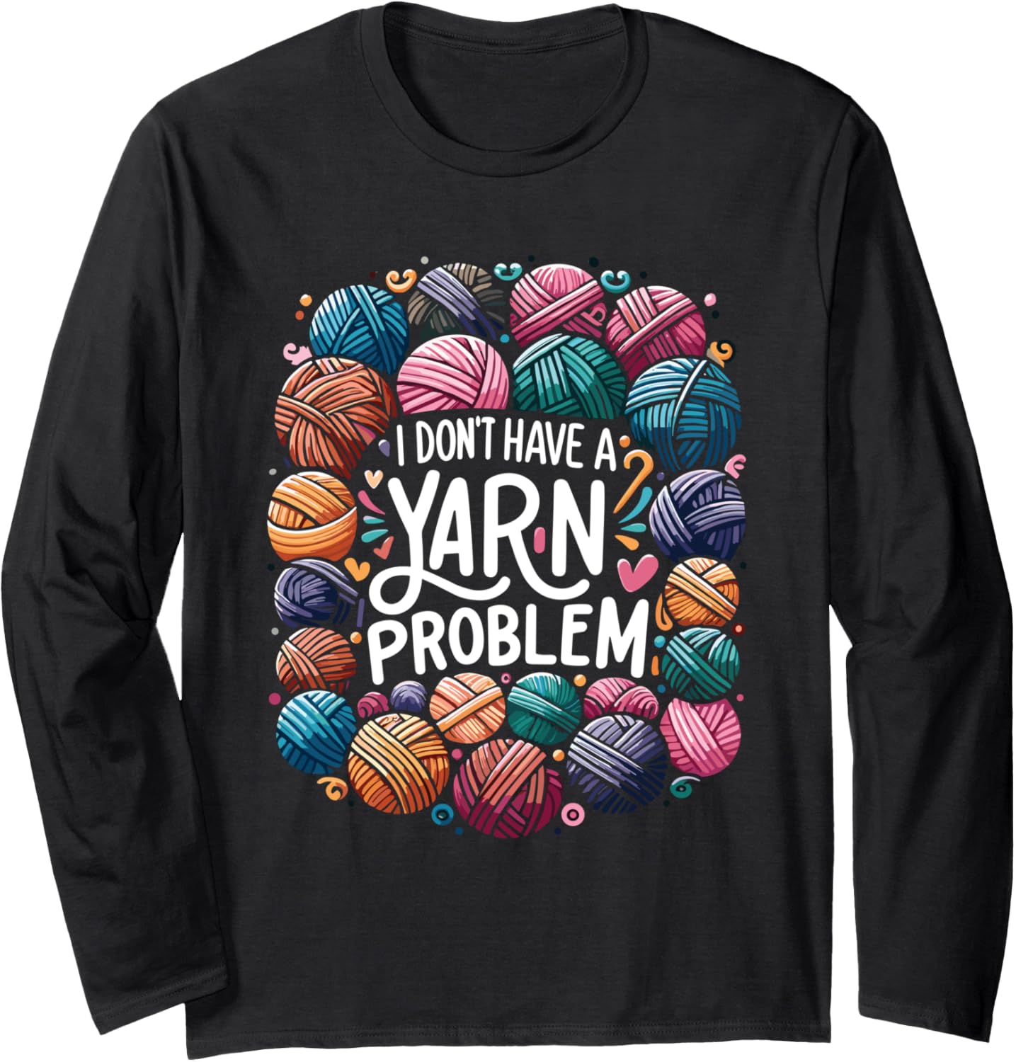 Funny Yarn Collecting, Knitting Crocheting Yarn Problem Long Sleeve Yarn Supply | Premium Quality | Customer Favorite