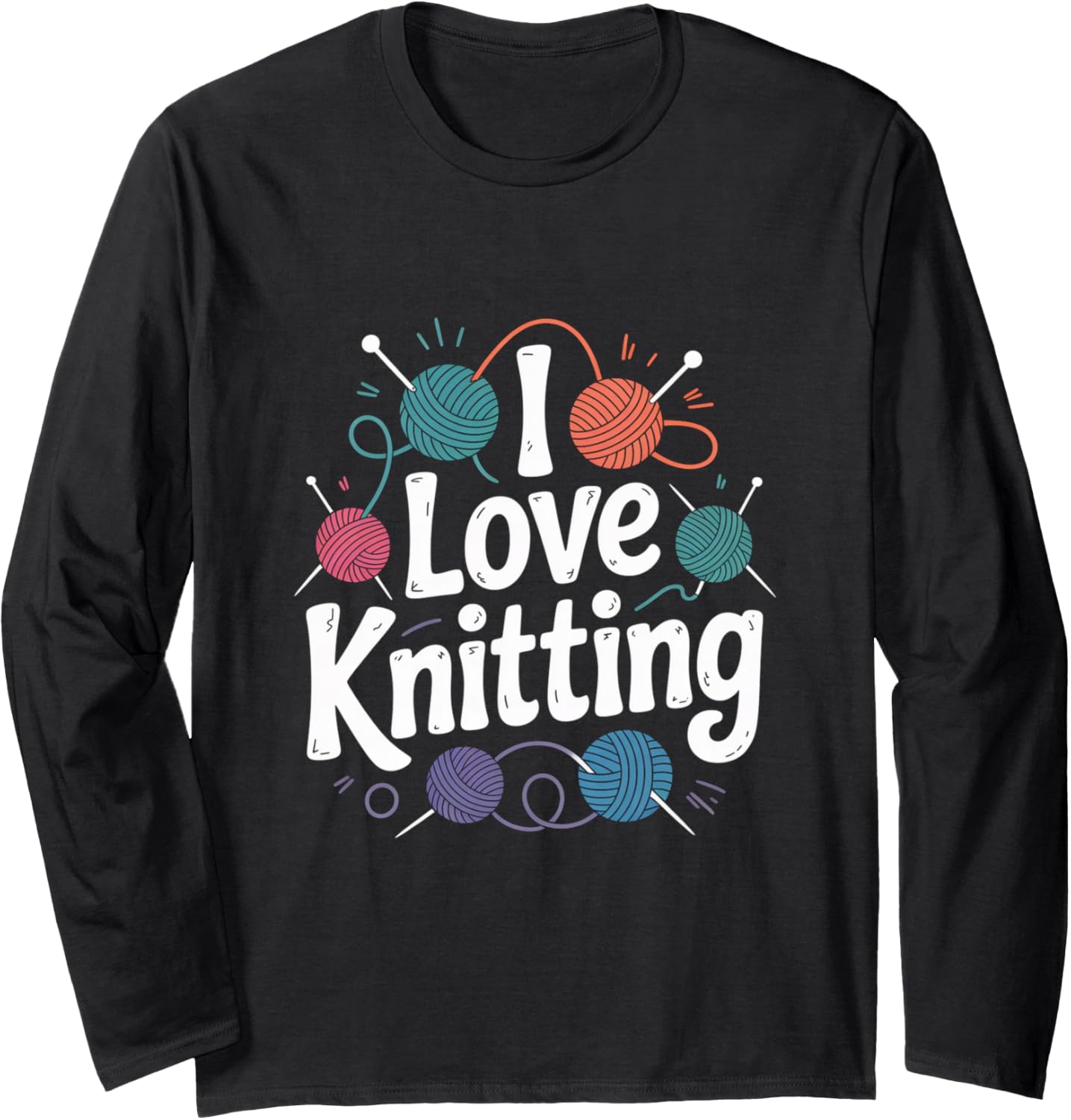I Love Knitting Enthusiast Yarn Passion Long Sleeve Yarn Supply | Premium Quality | Perfect for Crafters