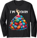 I'm Okay Funny Knitting Knitter Crocheting Crocheter Yarn Long Sleeve Yarn Supply | Viral US Pick | Perfect for Crafters
