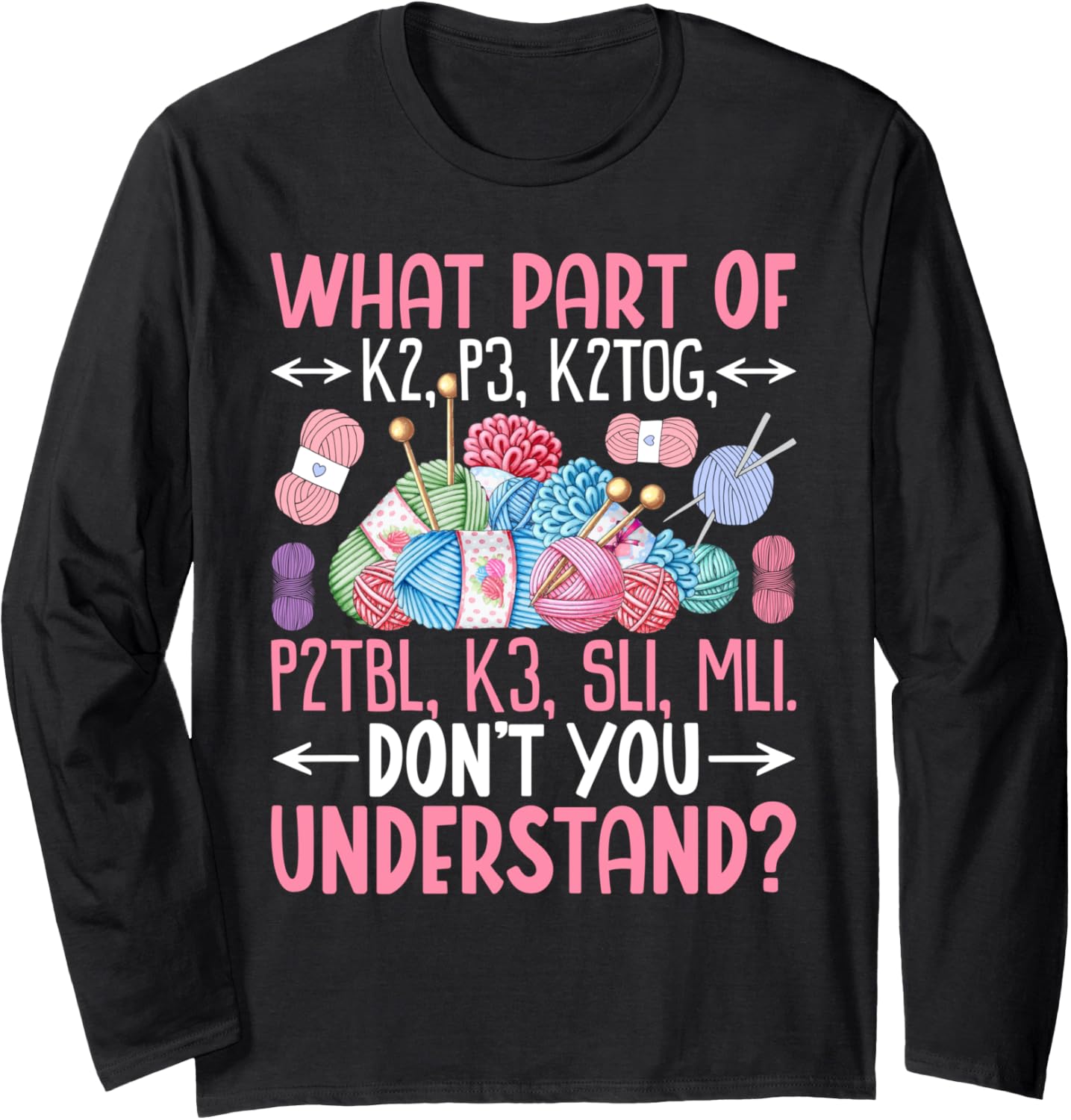 Women Knitting Lover Funny Knitters Knit Yarn Lover Long Sleeve Yarn Supply | Trending 2025 | Perfect for Crafters