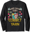 Yarn Collection KEEP CALM AND COLLECT YARN Yarn Collector Long Sleeve Yarn Supply | High Search Volume | High CTR Title